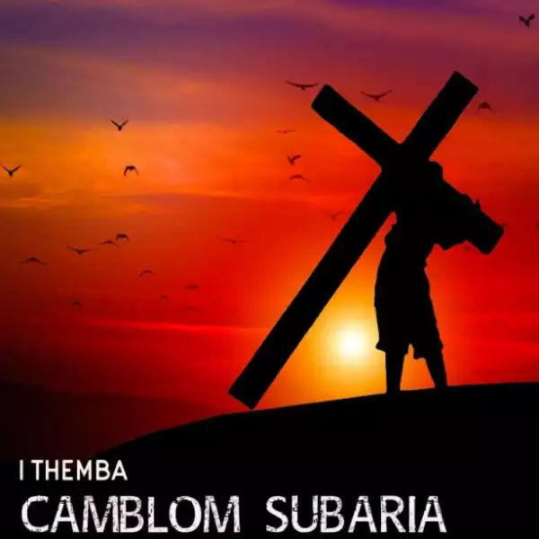 Camblom Subaria - I Themba (feat. Derby)